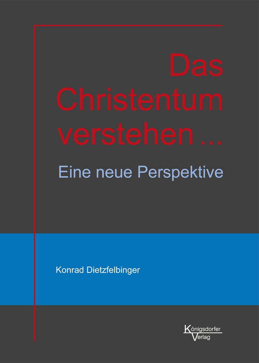 Das Christentum verstehen ...: Eine neue Perspektive Religion & Esotericism