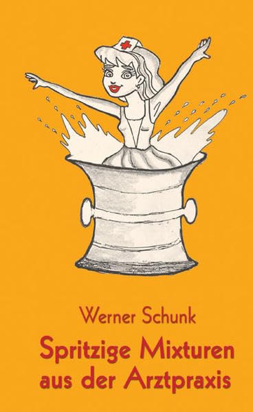 Spritzige Mixturen aus der Arztpraxis (Heitere Visiten) Humour & Satire