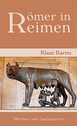 Römer in Reimen: Märchen- und Sagengedichte Poetry