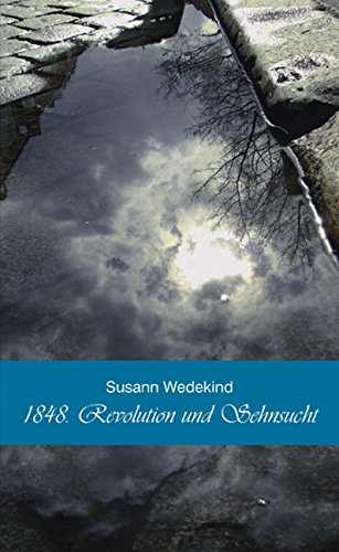 1848: Revolution und Sehnsucht Contemporary literature