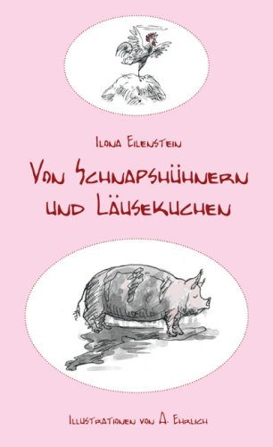 Von Schnapshühnern und Läusekuchen Contemporary literature