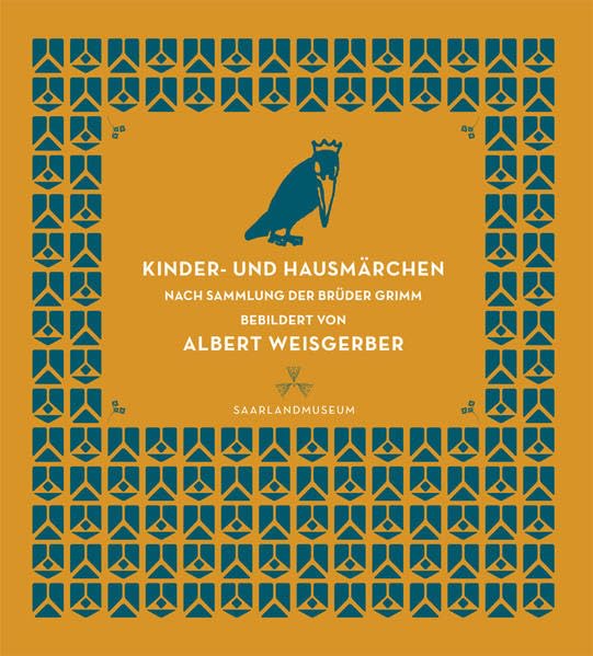 Kinder- und Hausmärchen: nach Sammlung der Brüder Grimm, bebildert von Albert Weisgerber Fairy Tales & Legends