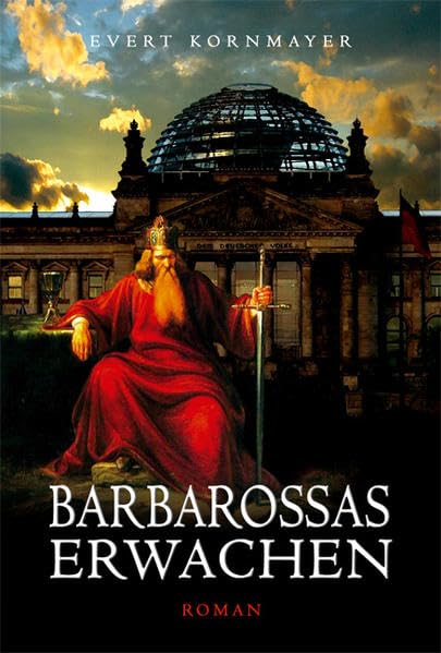 Barbarossas Erwachen: Roman Fairy Tales & Legends