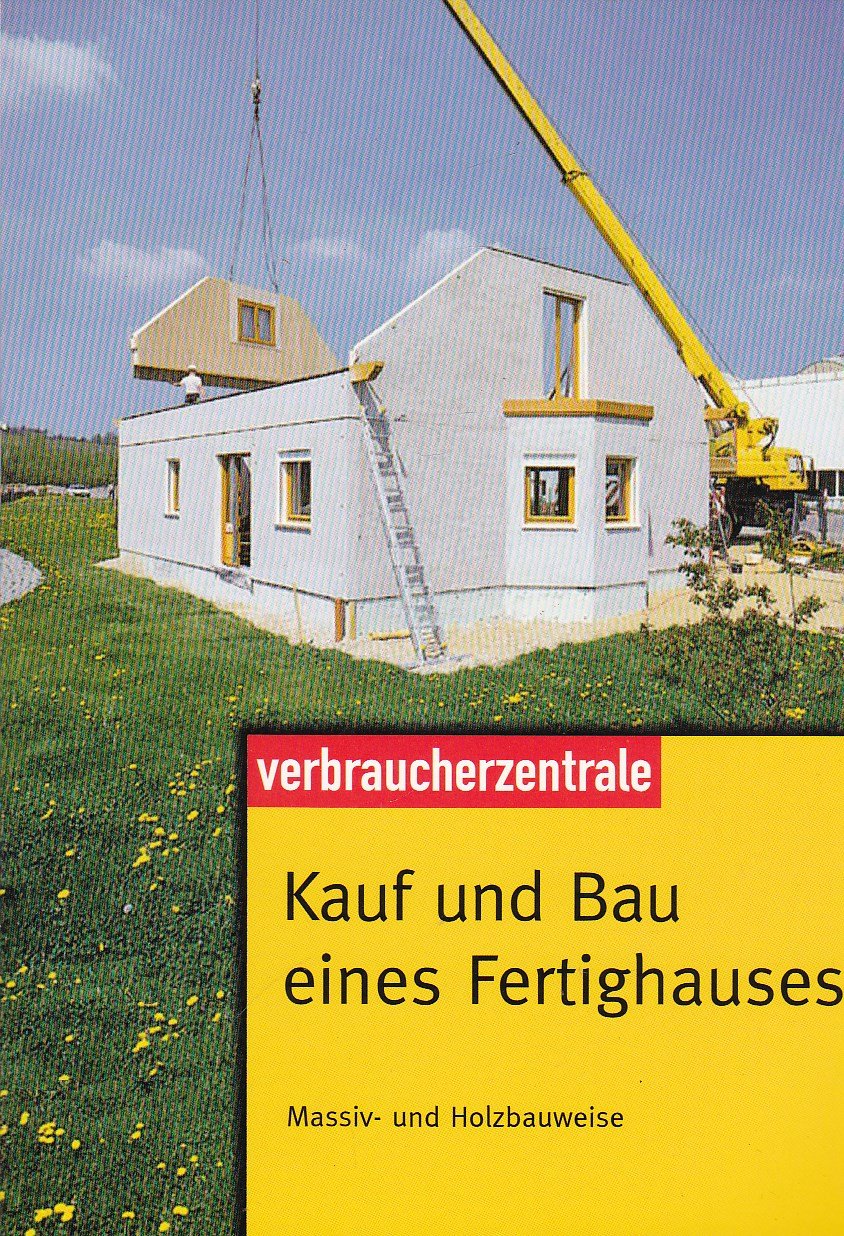 Kauf und Bau eines Fertighauses: Massiv- und Holzbauweise Home & Household