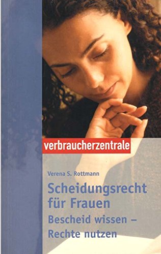 Scheidungsrecht für Frauen: Bescheid wissen - Rechte nutzen Legal advice
