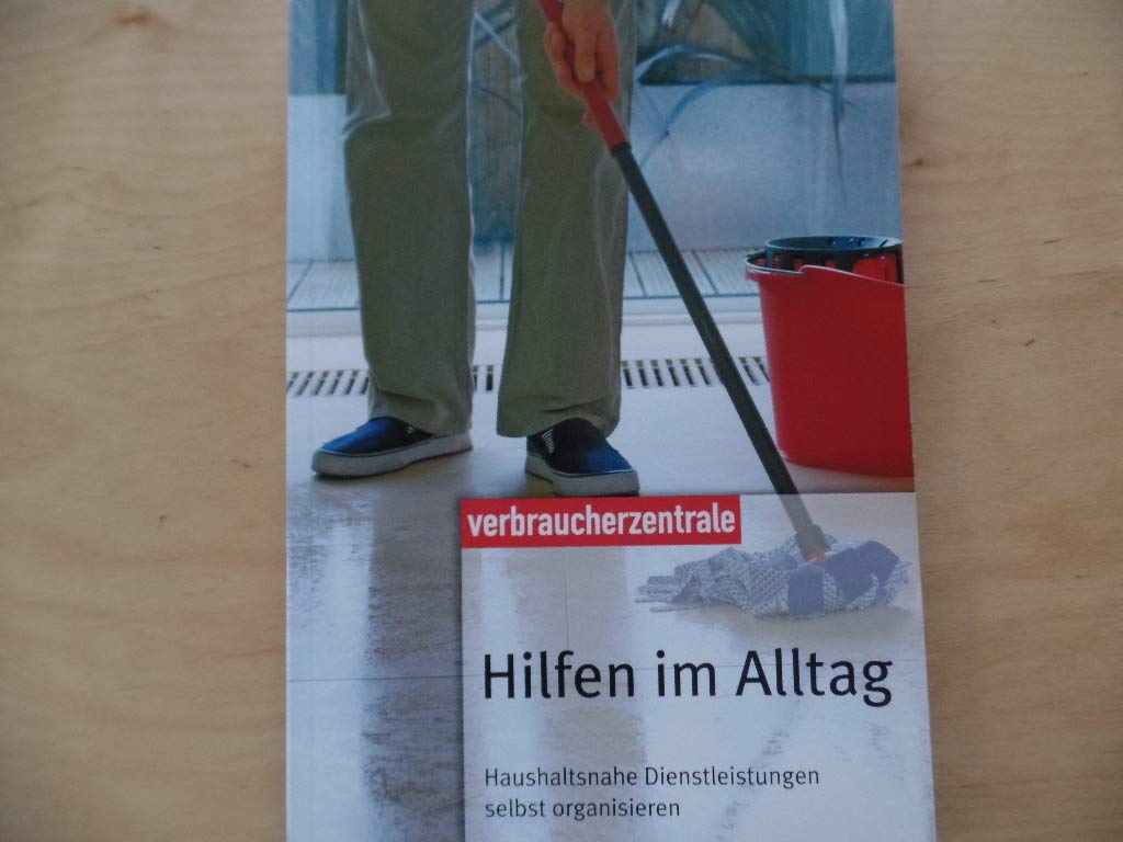 Hilfen im Alltag: Haushaltsnahe Dienstleistungen selbst organisieren Books