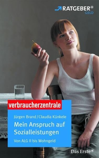 Mein Anspruch auf Sozialleistungen: Von ALG II bis Wohngeld Business, Finance & Career
