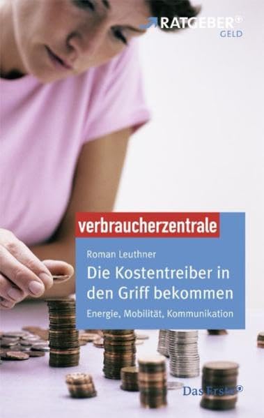 Die Kostentreiber in den Griff bekommen: Energie, Mobilität, Kommunikation Books