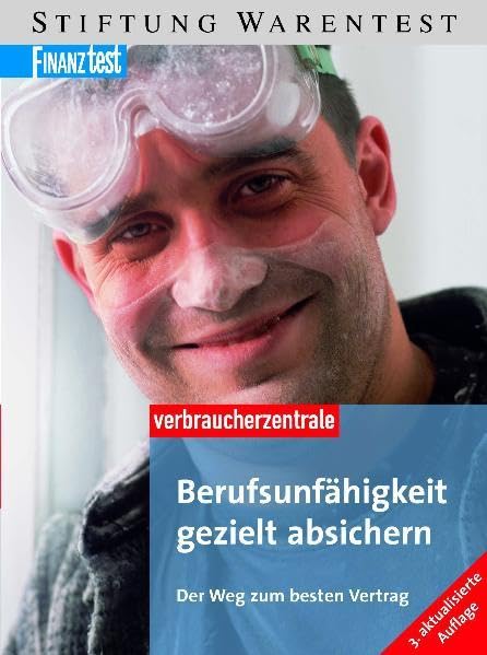 Berufsunfähigkeit gezielt absichern: Der Weg zum besten Vertrag Business, Finance & Career