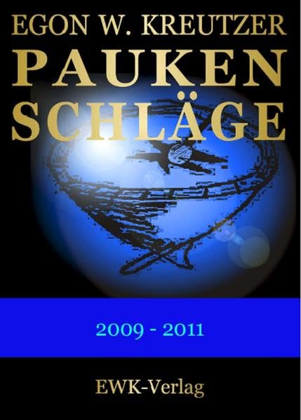 Paukenschläge 2009 -2011 Politics & History