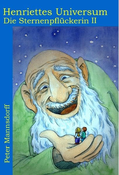 Henriettes Universum: Die Sternenpflückerin II Contemporary literature