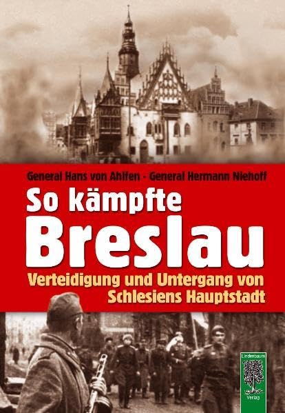 So kämpfte Breslau: Verteidigung und Untergang von Schlesiens Hauptstadt Politics & History