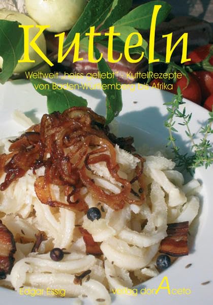 Kutteln: Weltweit "heiss geliebt" - KuttelRezepte von Baden-Württemberg bis Afrika (Rezepte PUR ohne SchnickSchnack) Leisure, Home & Garden