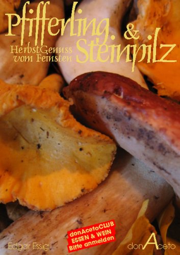 Pfifferling & Steinpilz - HerbstGenuss vom Feinsten Cooking & Enjoying