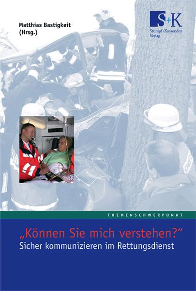 Können Sie mich verstehen? Sicher kommunizieren im Rettungsdienst Medicine