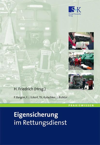 Eigensicherung im Rettungsdienst: Situationsgerechtes Verhalten in Konflikt- und Gefahrenlagen Medicine