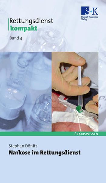 Narkose im Rettungsdienst (Rettungsdienst kompakt) Medicine