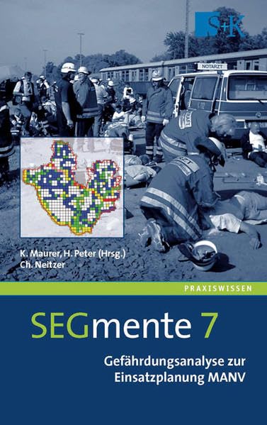 SEGmente 7: Gefährdungsanalyse zur Einsatzplanung MANV Medicine