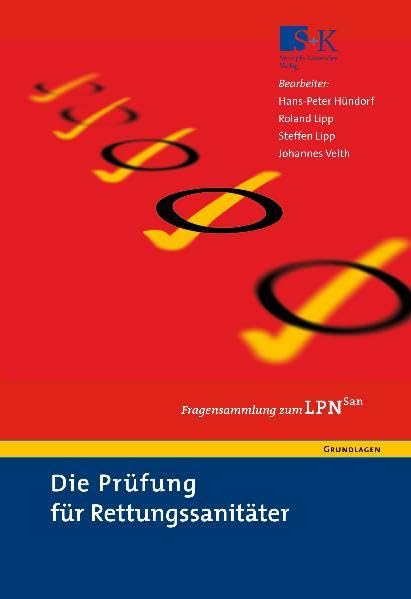 Die Prüfung für Rettungssanitäter: Fragensammlung zum LPN-San Medicine