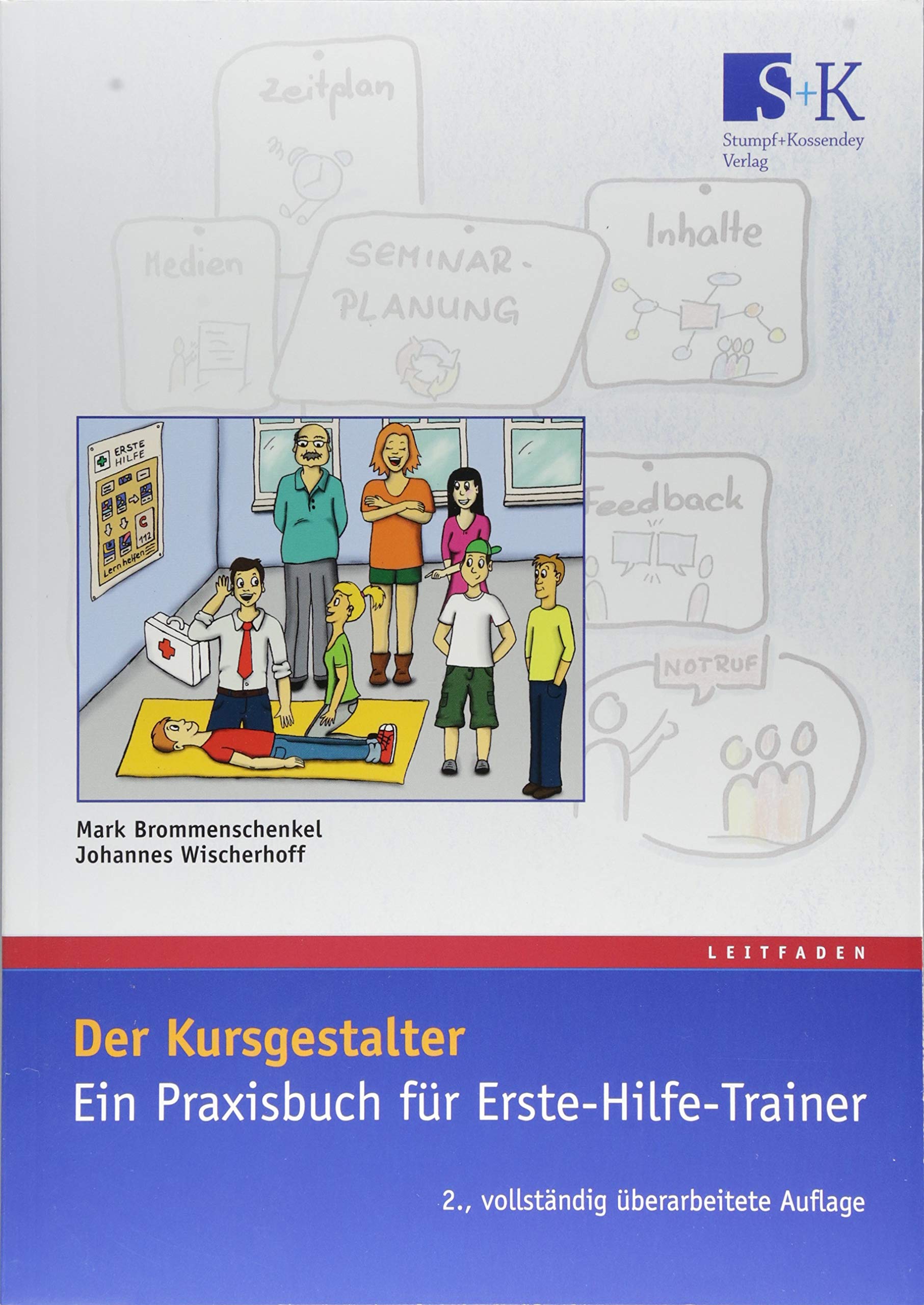 Der Kursgestalter: Ein Praxisbuch für Erste-Hilfe-Trainer Medicine
