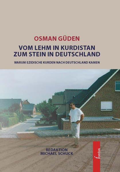 Vom Lehm in Kurdistan zum Stein in Deutschland: Warum ezidische Kurden nach Deutschland kamen Books