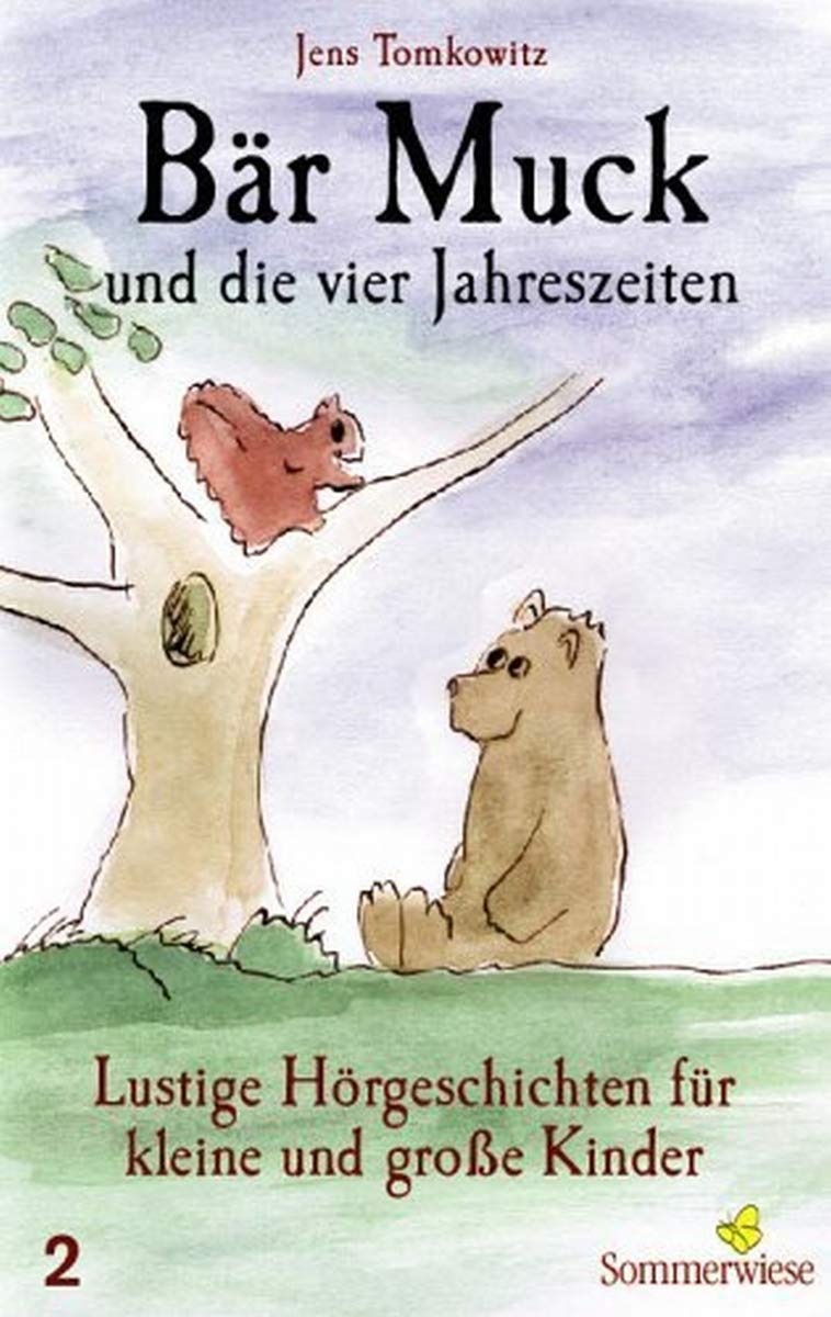 Bär Muck - MC / Bär Muck und die vier Jahreszeiten: Lustige Hörgeschichten aus dem Wald. Für kleine und grosse Kinderherzen Novels & Short Stories