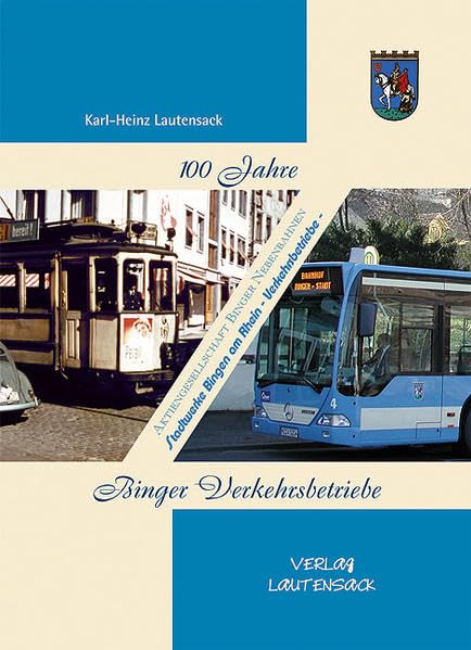 100 Jahre Binger Verkehrsbetriebe: Von der Elektrisch zum Nahverkehrsverbund RNN Leisure, Home & Garden