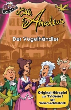 Little Amadeus - Der Vogelhändler: Original-Hörspiel zur TV-Serie Novels & Short Stories