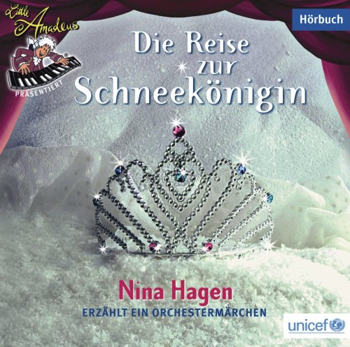 Little Amadeus präsentiert: Die Reise zur Schneekönigin: Nina Hagen erzählt ein Orchestermärchen: Orchestermärchen. Mit Ausschnitten aus der Musik zum ... "Der Nussknacker" von Peter I. Tschaikowsky Fairy Tales & Legends