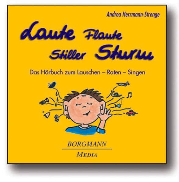 Laute Flaute - Stiller Sturm: Das Hörbuch zum Lauschen - Raten - Singen Partnership & Love