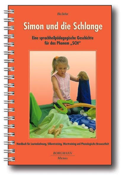 Simon und die Schlange: Eine sprachheilpädagogische Geschichte für das Phonem "SCH" - Handbuch für Lautanbahnung, Silbentraining, Worttraining und ... Phonologische Bewusstheit. Mit Kopiervorlagen Medicine