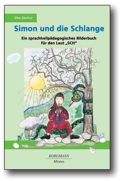 Simon und die Schlange: Ein sprachheilpädagogisches Bilderbuch für den Laut "SCH" Medicine