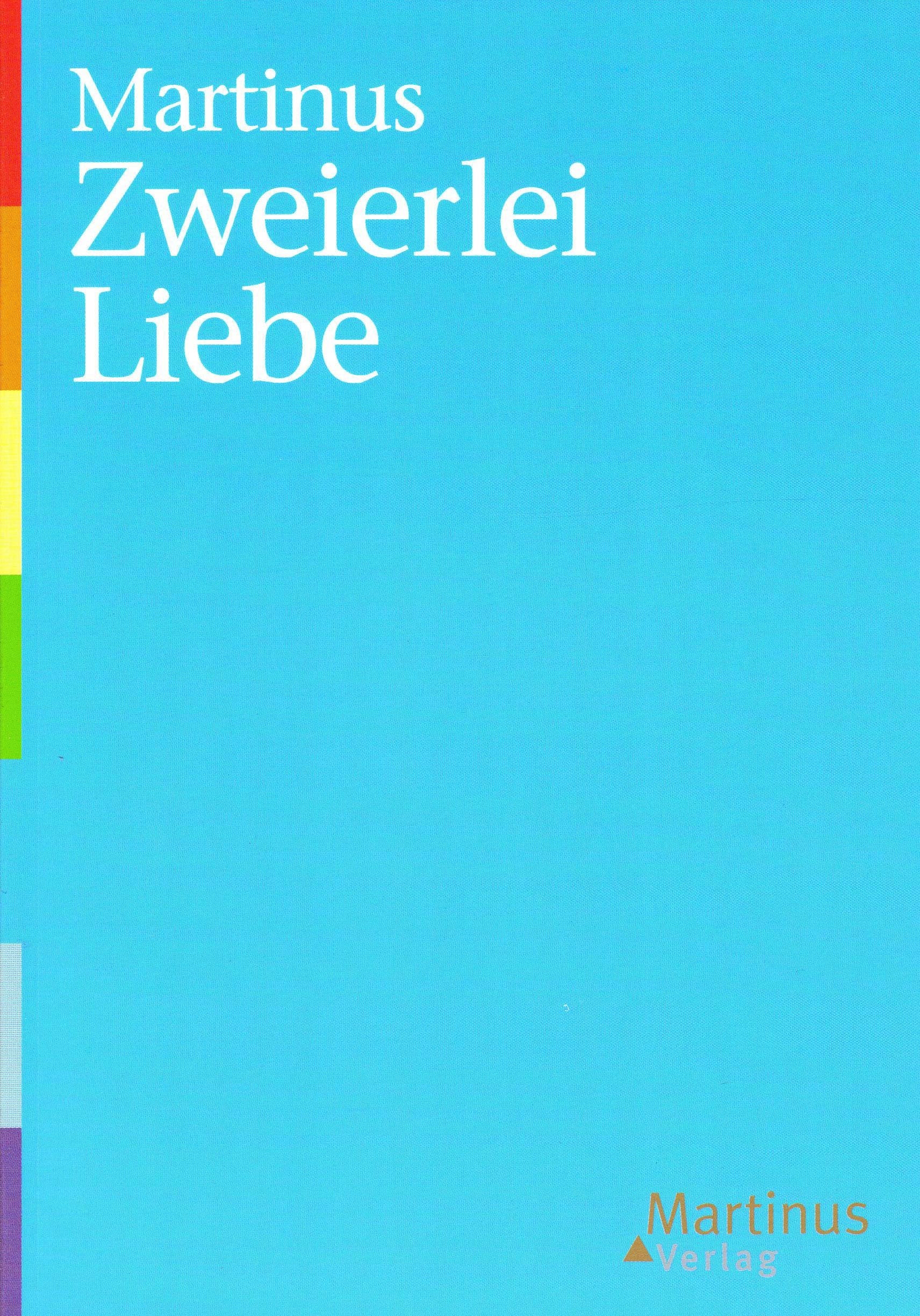 Das Dritte Testament von Martinus - Kleinere Bücher / Zweierlei Liebe. Partnership & Love