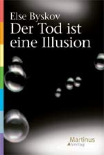 Der Tod ist eine Illusion Death & Mourning