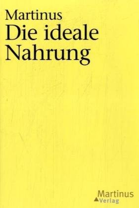 Das Dritte Testament von Martinus - Kleinere Bücher / Die ideale Nahrung. Partnership & Love