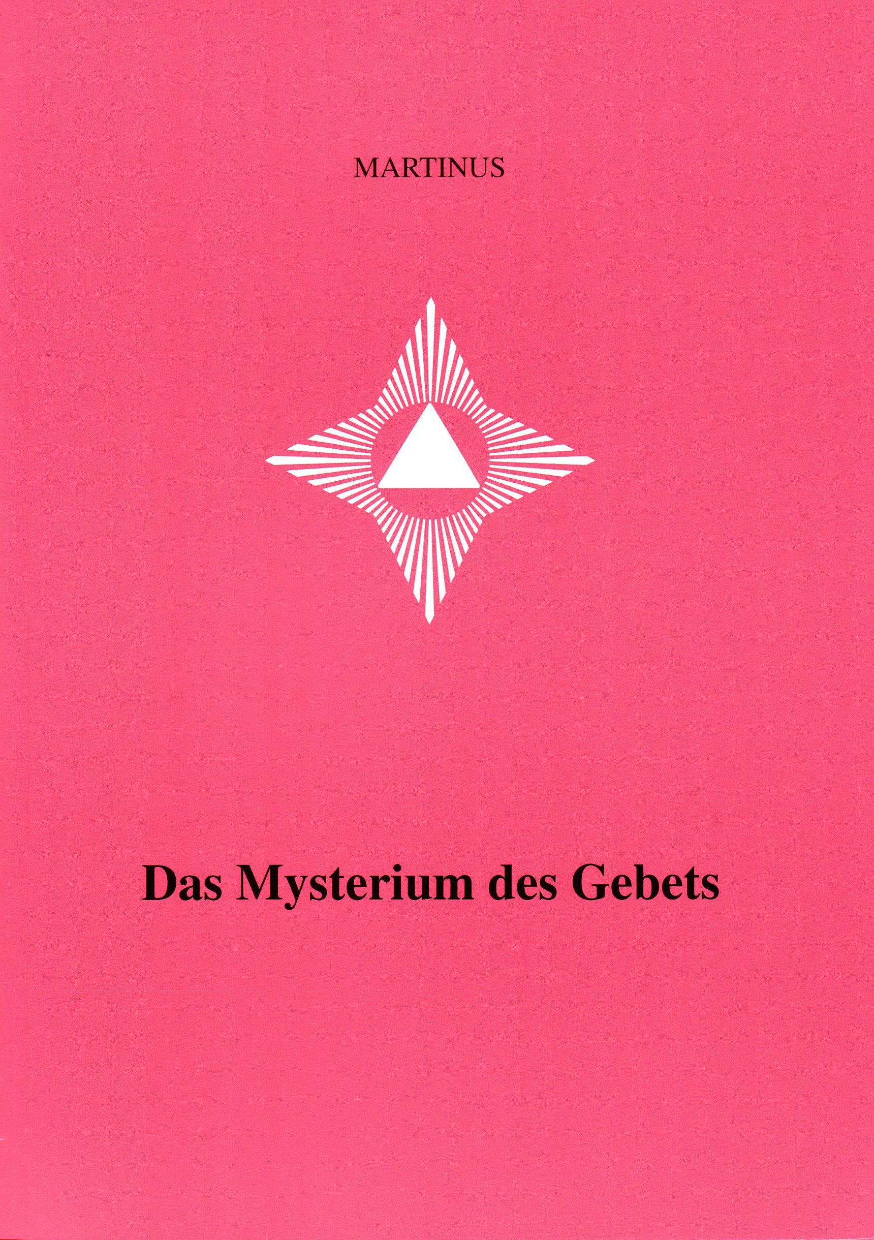 Das Dritte Testament von Martinus - Kleinere Bücher / Das Mysterium des Gebets.: Aus dem Gesamtwerk. Das Dritte Testament Religion & Esotericism