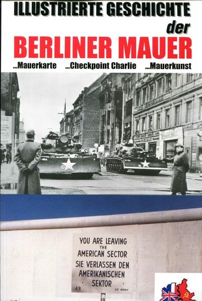 Illustrierte Geschichte der Berliner Mauer: Mauerkarte, Checkpoint Charlie, Mauerkarte German history