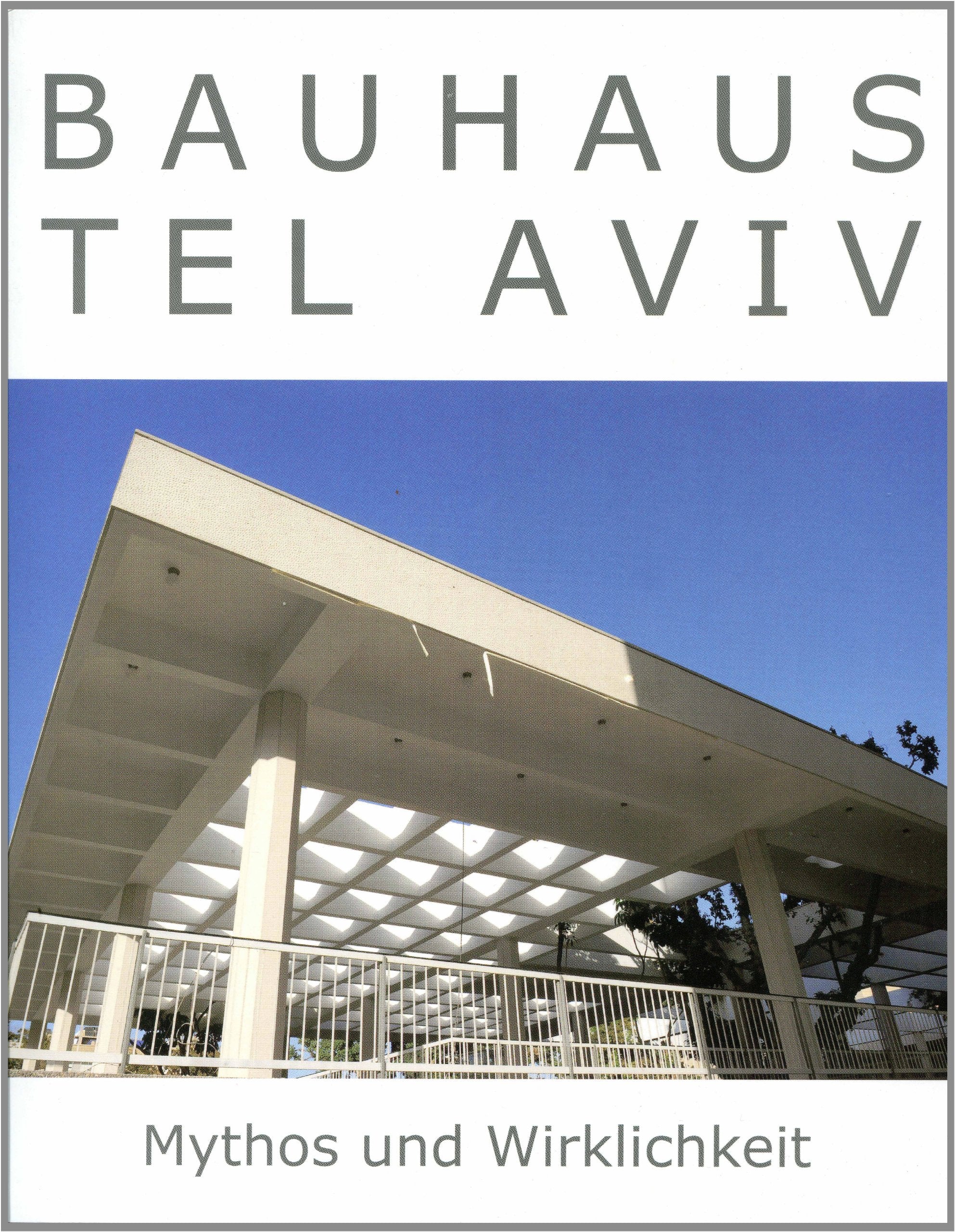 Bauhaus Tel Aviv: Mythos und Wirklichkeit Architecture