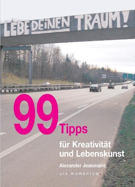 99 Tipps für Kreativität und Lebenskunst Lifestyle