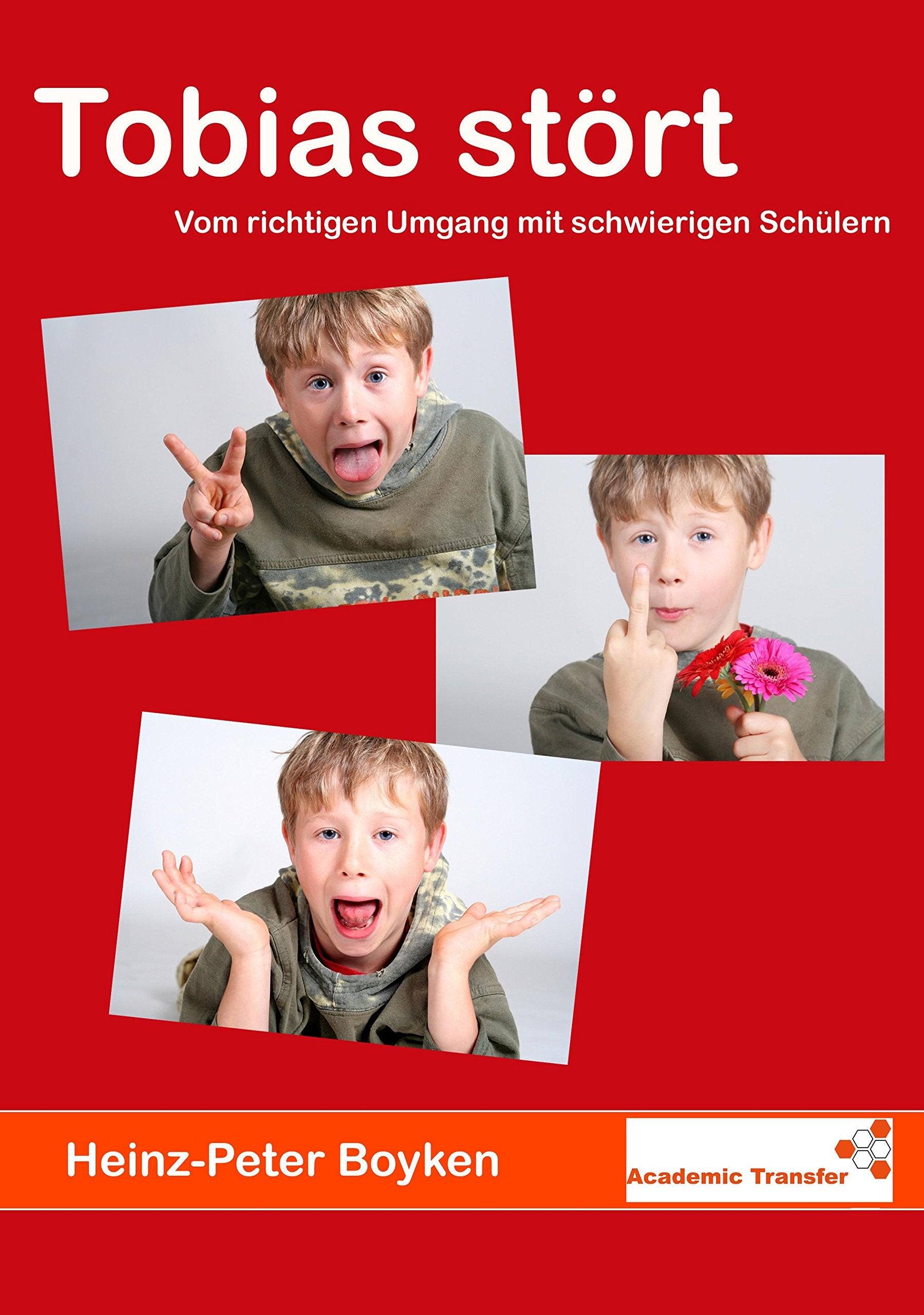 Tobias stört - Vom richtigen Umgang mit schwierigen Schülern - Eine Auswahl erprobter Regeln & Übungen zum Verhaltenstraining in der Grundschule Books