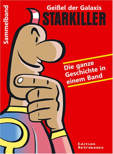 Starkiller – Die Geißel der Galaxis. Sammelband: Die Geißel der Galaxis: Die ganze Geschichte in einem Band! Alle Folgen aus der »Power Play« und der »PC Player« Manga