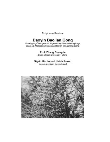 Daoyin Baojiangong: Die Qigong-Übungen zur allgemeinen Gesundheitspflege aus dem Methodenzyklus des Daoyin Yangsheng Gong Health, Nutrition & Fitness