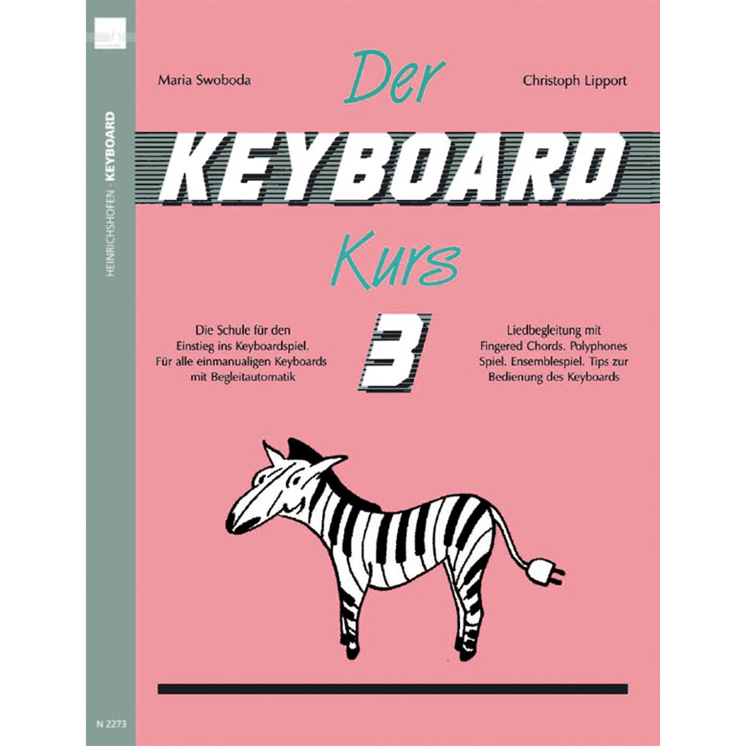Der Keyboard-Kurs. Band 3: Die Schule für den Einstieg ins Keyboard-Spiel. Für alle einmanualigen Keyboards mit Begleitautomatik. Liedbegleitung mit ... Tipps zur Bedienung des Keyboards Sheet Music