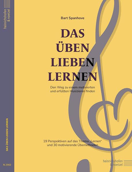 Das Üben lieben lernen: Den Weg zu einem motivierten und erfüllten Musizieren finden Film, Art & Culture