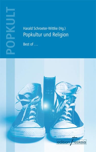 Popkultur und Religion: Best of ... (Edition Treskeia) Religion & Esotericism