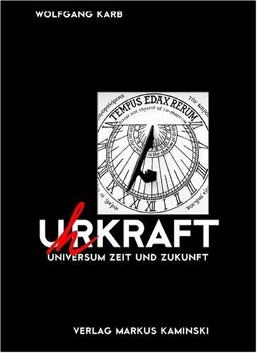 Uhrkraft: Universum Zeit und Zukunft Natural Sciences