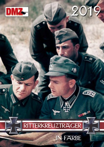 Ritterkreuzträger 2019: Farbbildkalender Politics & History