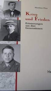 Krieg und Frieden: Erinnerungen aus drei Generationen Fiction