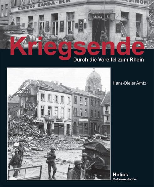 Kriegsende: Durch die Voreifel zum Rhein Politics & History