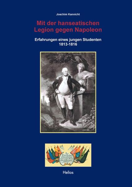 Mit der hanseatischen Legion gegen Napoleon Memories
